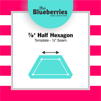 ⅞" Half Hexagon Template - ¼" Seam 