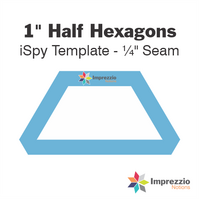 1" Half Hexagon iSpy Template - ¼" Seam 