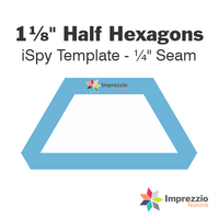 1⅛" Half Hexagon iSpy Template - ¼" Seam