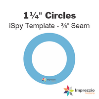 1¼" Circle iSpy Template - ⅜" Seam
