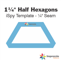 1¼" Half Hexagon iSpy Template - ¼" Seam 