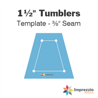 1½" Tumbler Template - ⅜" Seam