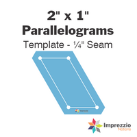 2" x 1" Parallelogram Template - ¼" Seam