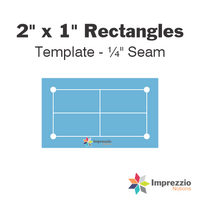 2" x 1" Rectangle Template - ¼" Seam