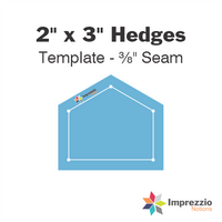 2" x 3" Hedge Template - ⅜" Seam
