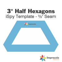 3" Half Hexagon iSpy Template - ⅜" Seam