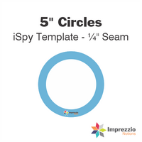 5" Circle iSpy Template - ¼" Seam