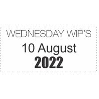 Wednesday WIP's - 10 August 2022