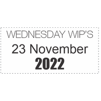 Wednesday WIP's - 23 November 2022