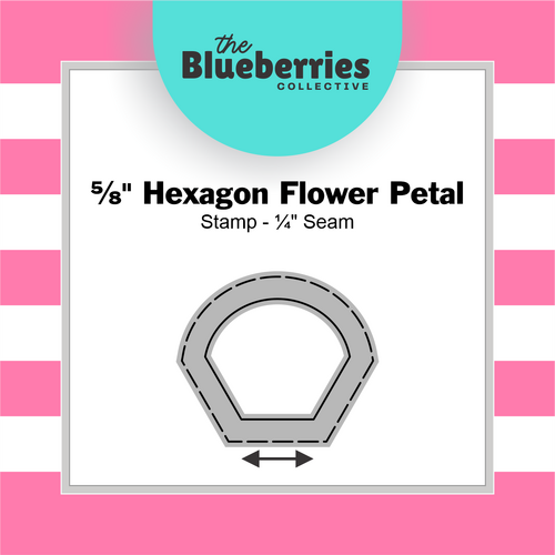 ⅝" Hexagon Flower Petal Stamp - ¼" Seam 