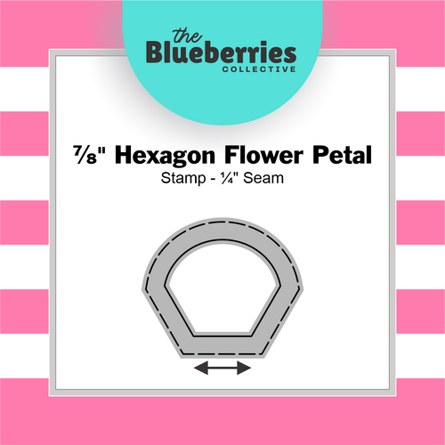 ⅞" Hexagon Flower Petal Stamp - ¼" Seam 