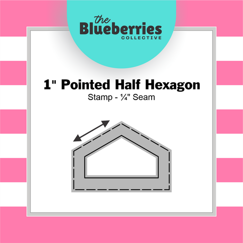 1" Pointed Half Hexagon Stamp - ¼" Seam 