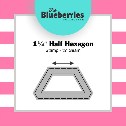 1¼" Half Hexagon Stamp - ¼" Seam 