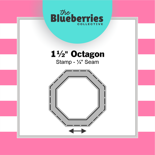 1½" Octagon Stamp - ¼" Seam 