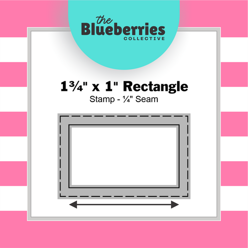1¾" x 1" Rectangle Stamp - ¼" Seam 