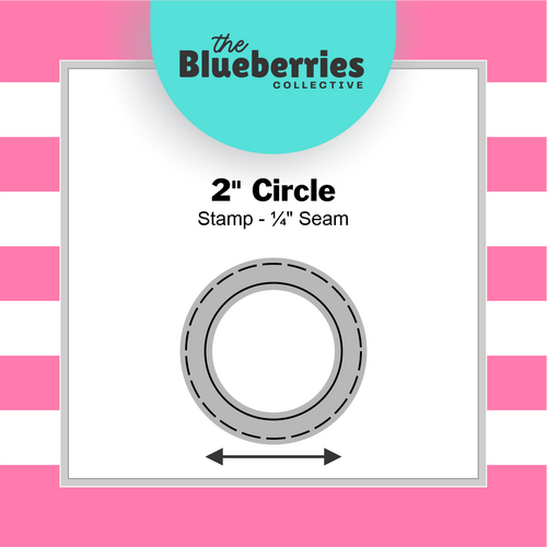 2" Circle Stamp - ¼" Seam 