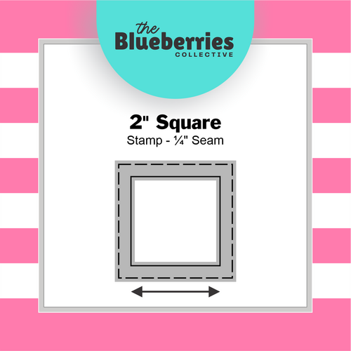 2" Square Stamp - ¼" Seam 