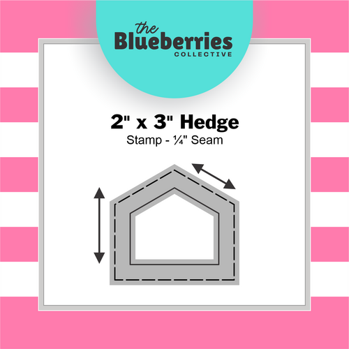 2" x 3" Hedge Stamp - ¼" Seam 