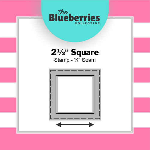 2½" Square Stamp - ¼" Seam 