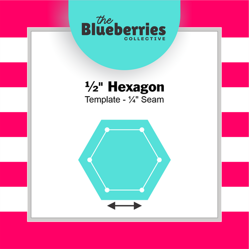 ½" Hexagon Template - ¼" Seam