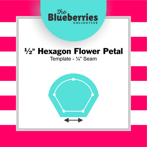 ½" Hexagon Flower Petal Template - ¼" Seam