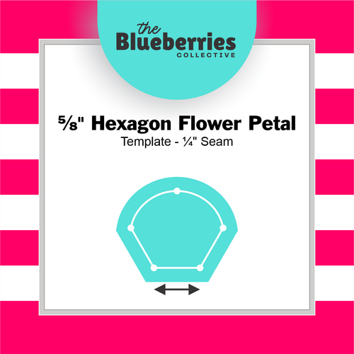 ⅝" Hexagon Flower Petal Template - ¼" Seam