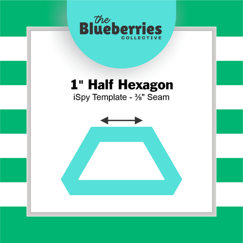 1" Half Hexagon iSpy Template - ⅜" Seam