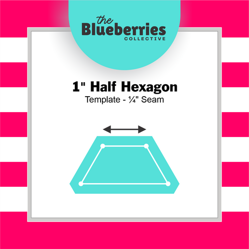 1" Half Hexagon Template - ¼" Seam 