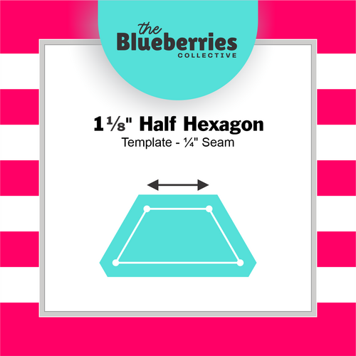 1⅛" Half Hexagon Template - ¼" Seam