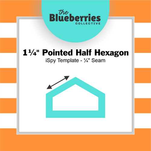 1¼" Pointed Half Hexagon iSpy Template - ¼" Seam 