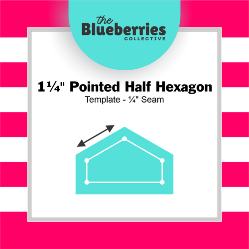 1¼" Pointed Half Hexagon Template - ¼" Seam 