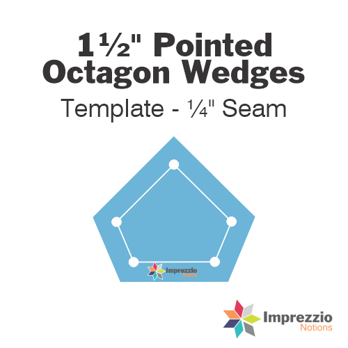1½" Pointed Octagon Wedge Template - ¼" Seam