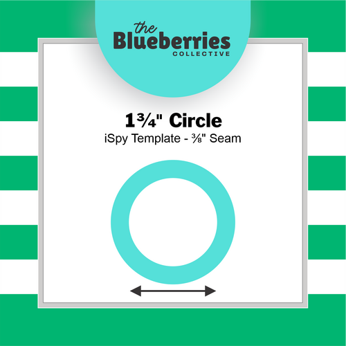 1¾" Circle iSpy Template - ⅜" Seam 
