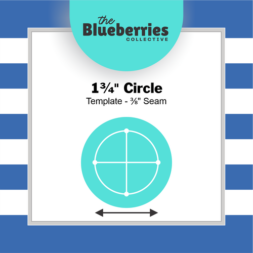 1¾" Circle Template - ⅜" Seam 