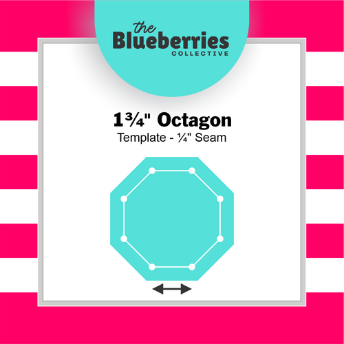 1¾" Octagon Template - ¼" Seam 