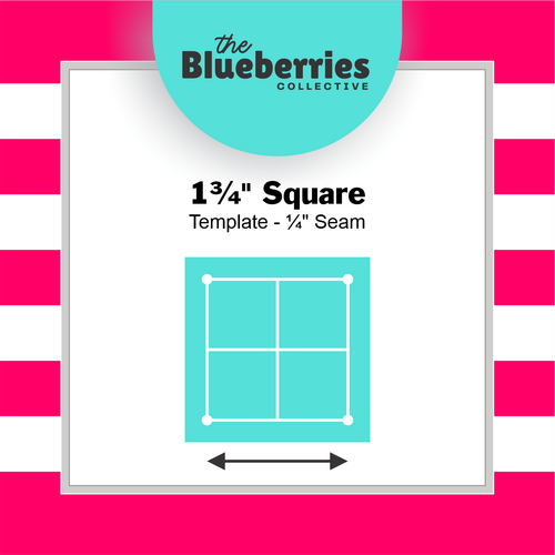 1¾" Square Template - ¼" Seam 