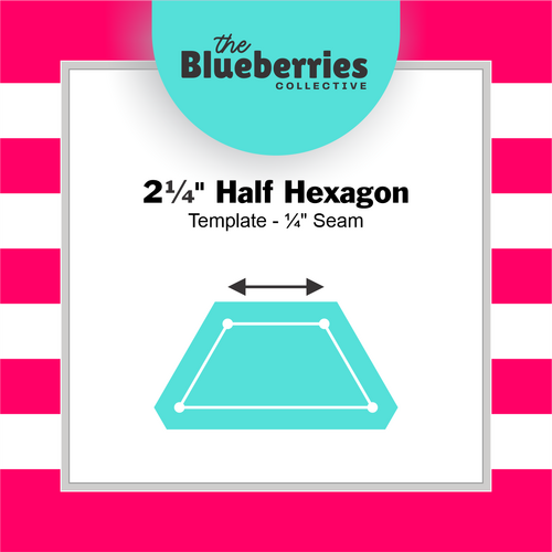 2¼" Half Hexagon Template - ¼" Seam 