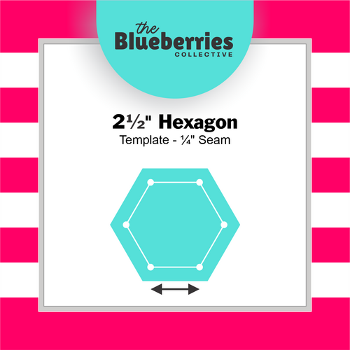2½" Hexagon Template - ¼" Seam