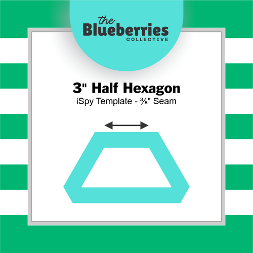 3" Half Hexagon iSpy Template - ⅜" Seam