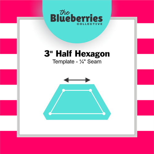3" Half Hexagon Template - ¼" Seam 